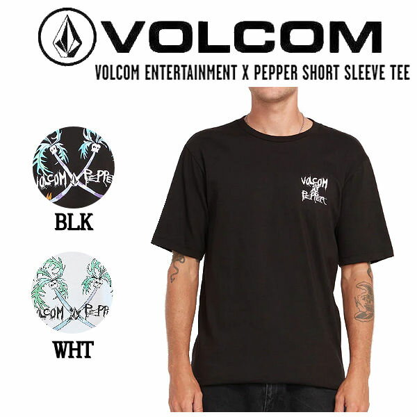 ボルコム 2023春夏 VOLCOM ENTERTAINMENT X PEPPER SHORT SLEEVE TEE メンズ Tシャツ 半袖 スケートボード サーフィン アウトドア M/L/XL 2カラー