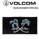 【VOLCOM】ボルコム 2023春夏 VOLCOM ENTERTAINMENT PEPPER TOWEL ビーチタオル プール 海 サーフィン キャンプ アウトドア ONE SIZE【正規品】【あす楽対応】