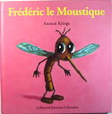 【中古】Fr&eacute;d&eacute;ric le moustique (フランス語)