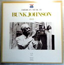 【中古LPレコード】AMERICAN MUSIC BY BUNK JOHNSON 1945