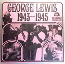 【輸入盤LPレコード】GEORGE LEWIS 1943-1945