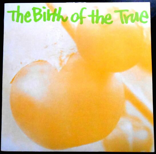 【送料無料】【中古LPレコード】THE BIRTH OF THE TRUE