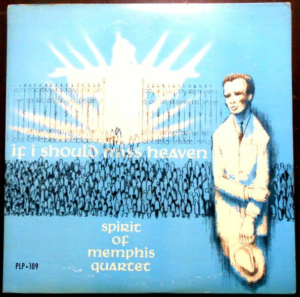 乐天商城 - 【送料無料　あす楽】【中古LPレコード】スピリット・オブ・メンフィス・カルテット　SPIRIT OF MEMPHIS QUARTET　IF I SHOULD MISS HEAVEN 全12曲