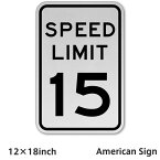 American Sign SPEED LIMIT 15 MPH SIGN スピード 速度制限 標識 アメリカンプレート アメリカン雑貨 アメリカン プレート 看板 サインプレート 輸入雑貨 インテリア雑貨 おしゃれ 海外 バイカー アメリカン サインボード 車 店舗内装