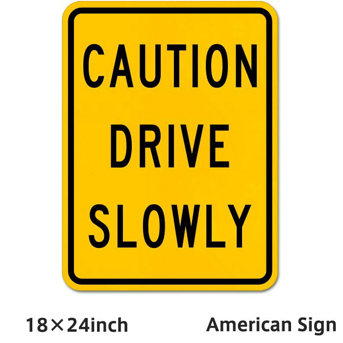 American Sign CAUTION DRIVE SLOWLY SIGN ꥫץ졼 ꥫ󻨲 ꥫ ץ졼  ͢ ץ졼 ꥫ ܡ ˡ 桼⥢ ĥץ졼 1824inch Ź