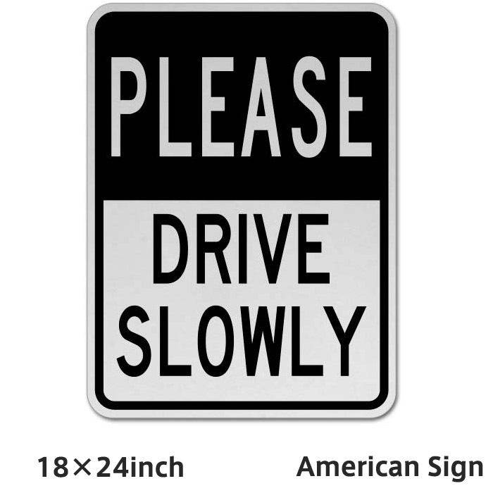 American Sign PLEASE DRIVE SLOWLY SIGN ɥ饤 Ҷ  ɸ ꥫץ졼 ꥫ󻨲 ꥫ ץ졼  ץ졼 ͢ ƥꥢ   Х ꥫ ܡ  1824inch Ź