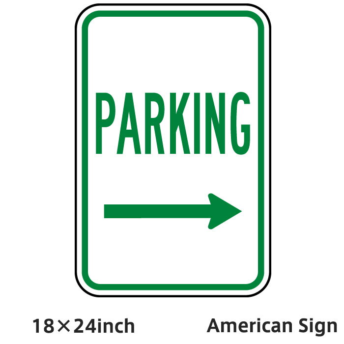 American Sign PARKING (RIGHT ARROW) SIGN ɸ  ־ ꥫץ졼 ꥫ󻨲 ꥫ ץ졼  ץ졼 ͢ ƥꥢ   Х ꥫ ܡ  1824inch Ź ְ 졼