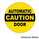 CAUTION AUTOMATIC DOOR LABEL DOOR STICKER ステッカー アメリカンサイン アメリカン シール ドア用 アメリカン雑貨 店...