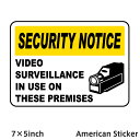 VIDEO SURVEILLANCE IN USE STICKER 7×5inch VIDEO SURVEILLANCE ステッカー アメリカンサイン アメリカン シール ドア用 アメリカン雑貨 店舗内装 インテリア 車 自転車 防犯ステッカー