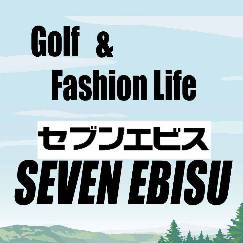 Golf＆Mens Fashion セブンエビス