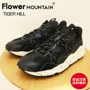 ★11/25限定!P最大40倍&最大100%ポイントバック!?【返品交換送料無料】Flower MOUNTAIN フラワー マウンテン TIGER HILL タ...