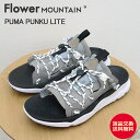★7/30限定!P最大31.5倍&最大100ポイントバック!?【返品交換送料無料】Flower MOUNTAIN フラワー マウンテン PUMA PUNKU L...