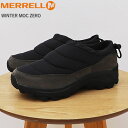 楽天アルカヤ靴店★4/14-17★P最大36.5倍！要エントリー★★30％OFF★MERRELL メレル メンズ レディース WINTER MOC ZERO ウィンターモック ゼロ BLACK ブラック ユニセックス ブーツ 靴 シューズ 防水 防寒【あす楽対応】