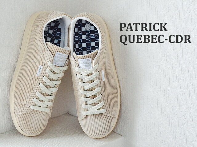 ★10/10限定！P最大28.5倍！楽天カード他エントリー★【返品交換送料無料】PATRICK パトリック QUEBEC-CDR ケベック・コーデュロイ BGE ベージュ 靴 スニーカー シューズ【あす楽対応】