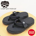 ★最大100%ポイントバック!?要エントリー★【返品交換送料無料】SHAKA シャカ CAMP BAY PARA BF キャンプ ベイ パラ BF BLACK ...
