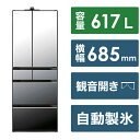 冷蔵庫(600~650L) 大型冷蔵庫 日立 (617L・フレンチドア) 6ドア クリスタルミラー R-HXCC62T-X