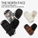 THE NORTH FACE ノースフェイス 手袋 NUPTSE DOWN MITT ヌプシ ダウン ミット ミトン てぶくろ 手ぶくろ ロゴ カジュアル スト...