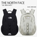 THE NORTH FACE ノースフェイス リュック WL MINI SHOT ホワイトレーベル ミニ ショット バックパック デイパック バッグ リュックサ...