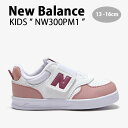 New Balance ニューバランス キッズ スニーカー NewBalance 300 PINK キッズシューズ ピンク ホワイト ベルクロ NW300PM1...