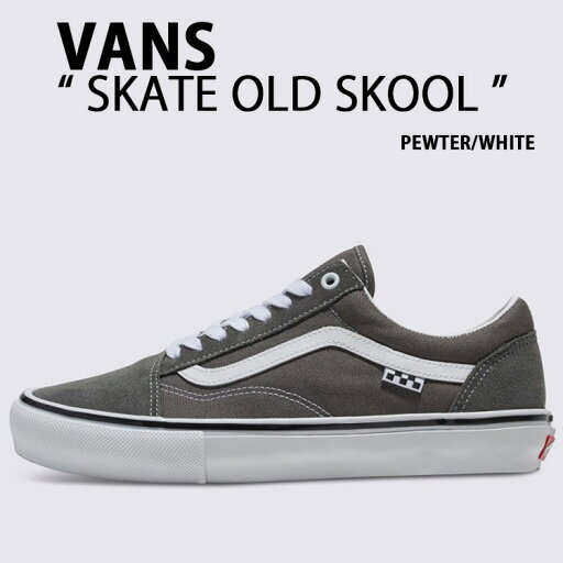 VANS バンズ スニーカー SKATE OLD SKOOL PEWTER WHITE VN0A5FCB1N6 スケートオールドスクール ピューター ホワイト メンズ レディース 男性用 女性用 VANS バンズ スニーカー SKATE OLD SKOOL PEWTER WHITE VN0A5FCB1N6 スケートオールドスクール ピューター ホワイト メンズ レディース 男性用 女性用