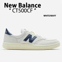 New Balance ニューバランス スニーカー CT500 CT500CF WHITE NAVY シューズ ホワイト ネイビー スウェード ヌバック メンズ...