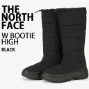 THE NORTH FACE ノースフェイス ロングブーツ W BOOTIE HIGH ブーツ ハイブーツ ダウンブーツ BLACK ひざ下丈 ロング ハイブー...