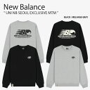 New Balance ニューバランス スウェット UNI NB SEOUL EXCLUSIVE MTM ユニ ソウル エクスクルーシブ マンツーマン ロングス...