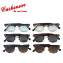 全国どこでも 送料無料 ！！新作！！【CUSHMAN 】BROW SUNGLASSES 【 クッシュマン 】メンズ＆レディース 　サングラス MADE IN SABAE 鯖江 29336