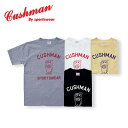 全国どこでも 送料無料 ！！春夏新作！！【 CUSHMAN 】 プリントTee （CUSHMAN BOY） コットン100％【クッシュマン 】メンズ＆レディース 半袖Tシャツ アメカジ 26673