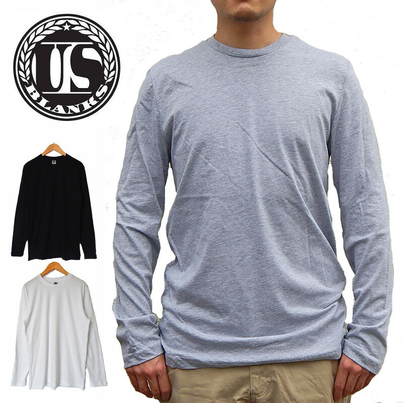 US BLANKS ロンT 長袖 Tシャツ メンズ コットン USブランズ MADE IN USA アメリカ製 COTTON LONG SLEEVE T-SHIRT