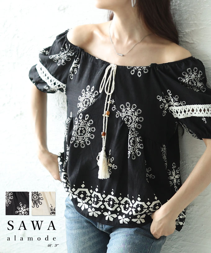  ナチュラルな風合いを愉しむエスニック刺繍の2wayショルダートップス レディース ファッション トップス シャツ 夏服 大人可愛い 20代 30代 40代 レディースファッション カジュアル 体型カバー おしゃれ きれいめ ママ サワアラモード sawaalamode 【