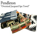 楽天a-Labs【即納】 ペンドルトン ブランケット ひざ掛け キャンプ 柄 アウトドア 人気柄 PENDLETON Oversized Jacquard Spa Towel ジャガードタオル オーバーサイズ ジャガードワイド大判タオル おしゃれ チェア 部屋 ソファー カバー インテリア XB233-52908/1114/3361/5167 OTTD