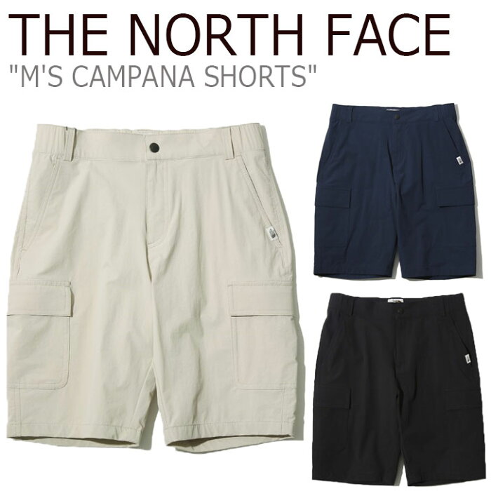 ノースフェイス ハーフパンツ THE NORTH FACE メンズ M'S CAMPANA SHORTS カンパーナ ショーツ BEIGE ベージュ BLACK ブラック NAVY ネイビー NS6NK03J/K/L ウェア 【中古】未使用品