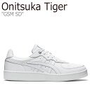 IjcJ^CK[ Xj[J[ Onitsuka Tiger Y fB[X GSM SD W[GXG GXfB[ WHITE zCg 1183B403-100 V[Y