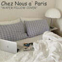 シェヌアパリ 枕カバー Chez Nous a Paris WAFER PILLOW COVER ウェハー ピロー カバー 50cm×70cm 韓国雑貨 766791 ACC