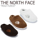 ザ・ノース・フェイス スニーカー レディース ノースフェイス 韓国 スニーカー THE NORTH FACE メンズ レディース MULE FLEECE ミュール フリース CAMEL キャメル BROWN ブラウン IVORY アイボリー NS93L96J/K/L/A/B/C シューズ