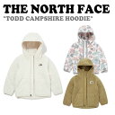 ノースフェイスアウター THE NORTH FACE 男の子 女の子 K'S TODD CAMPSHIRE HOODIE キッズ トッド キャンプシェア フーディー WHITE ホワイト LIGHT PINK ライト ピンク KHAKI カーキ NJ4FM91S/T/U ウェア