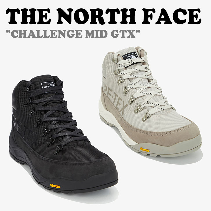 楽天a-Labsノースフェイス 韓国 スニーカー THE NORTH FACE メンズ レディース CHALLENGE MID GTX チャレンジ ミッド ゴアテックス BLACK ブラック SAND サンド NS91M54A/B シューズ