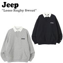 ジープ トレーナー Jeep メンズ レディース Loose Rugby Sweat ルーズ ラグビー スウェットシャツ GREY グレー NAVY ネイビー JN5TSU824MG/NA ウェア