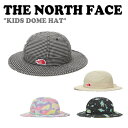 ノースフェイス 韓国 ハット THE NORTH FACE 男の子 女の子 KIDS DOME HAT キッズ ドームハット 全4色 NE3HN02R/S/T/U ACC