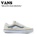 oY Xj[J[ VANS Y fB[X SKATE OLD SKOOL XP[g I[hXN[ CREAM N[ WHITE zCg VN0A5FCBACV1 V[Y yÁzgpi