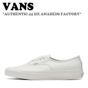 oY Xj[J[ VANS Y fB[X AUTHENTIC 44 DX ANAHEIM FACTORY I[ZeBbN AinCt@Ng[ WHITE zCg VN0A5KX48FJ V[Y yÁzgpi