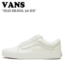 oY Xj[J[ VANS Y fB[X OLD SKOOL 36 DX I[hXN[ ANAHEIM FACTORY AinC t@Ng[ VINTAGE LEATHER Be[W U[ WHITE zCg VN0A54F38FJ V[Y yÁzgpi