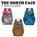 ノースフェイス 韓国 バッグパック THE NORTH FACE 男の子 女の子 Y MINI EXPLORER Y ミニ エクスプローラー BLUE ブルー BROWN ブラウン LOLLIPOP ロリポップ NM2DN76R/S/T バッグ