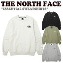 【即納サイズ有/国内配送】ノースフェイス トレーナーTHE NORTH FACE ノースフェイス メンズ レディース ESSENTIAL SWEATSHIRTS エッセンシャル スウェットシャツ 全4色 NM5MN55A/B/C/D ウェア