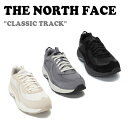 m[XtFCX ؍ Xj[J[ THE NORTH FACE Y fB[X CLASSIC TRACK NVbN gbN OFF WHITE ItzCg GRAY O[ BLACK ubN NS97N62J/K/L V[Y