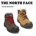 m[XtFCX Xj[J[ ؍ THE NORTH FACE Y fB[X FUR BOOTS t@[ u[c BROWN uE LIGHT BROWN CguE NS99N52B/C V[Y