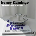 nj[t~S Lhz [ honey flamingo K̔X Bluerim candle holder u[ Lh z [ ؍G CeA  ACC