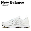 j[oX 408 Xj[J[ New Balance Y fB[X ML 408W WHITE zCg ML408W V[Y yÁzgpi