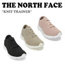 ノースフェイス 韓国 スニーカー THE NORTH FACE メンズ レディース KNIT TRAINER ニット トレーナー BLACK ブラック BEIGE ベージュ PINK ピンク NS93N09A/B/C シューズ